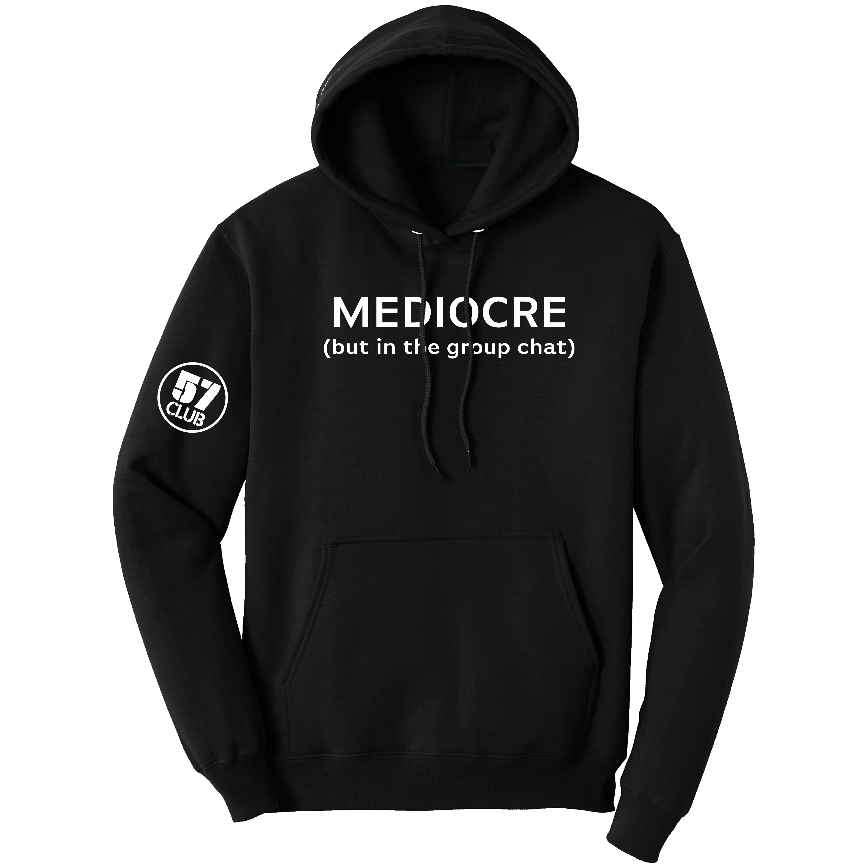 Mediocre - 57 Club Hoodie