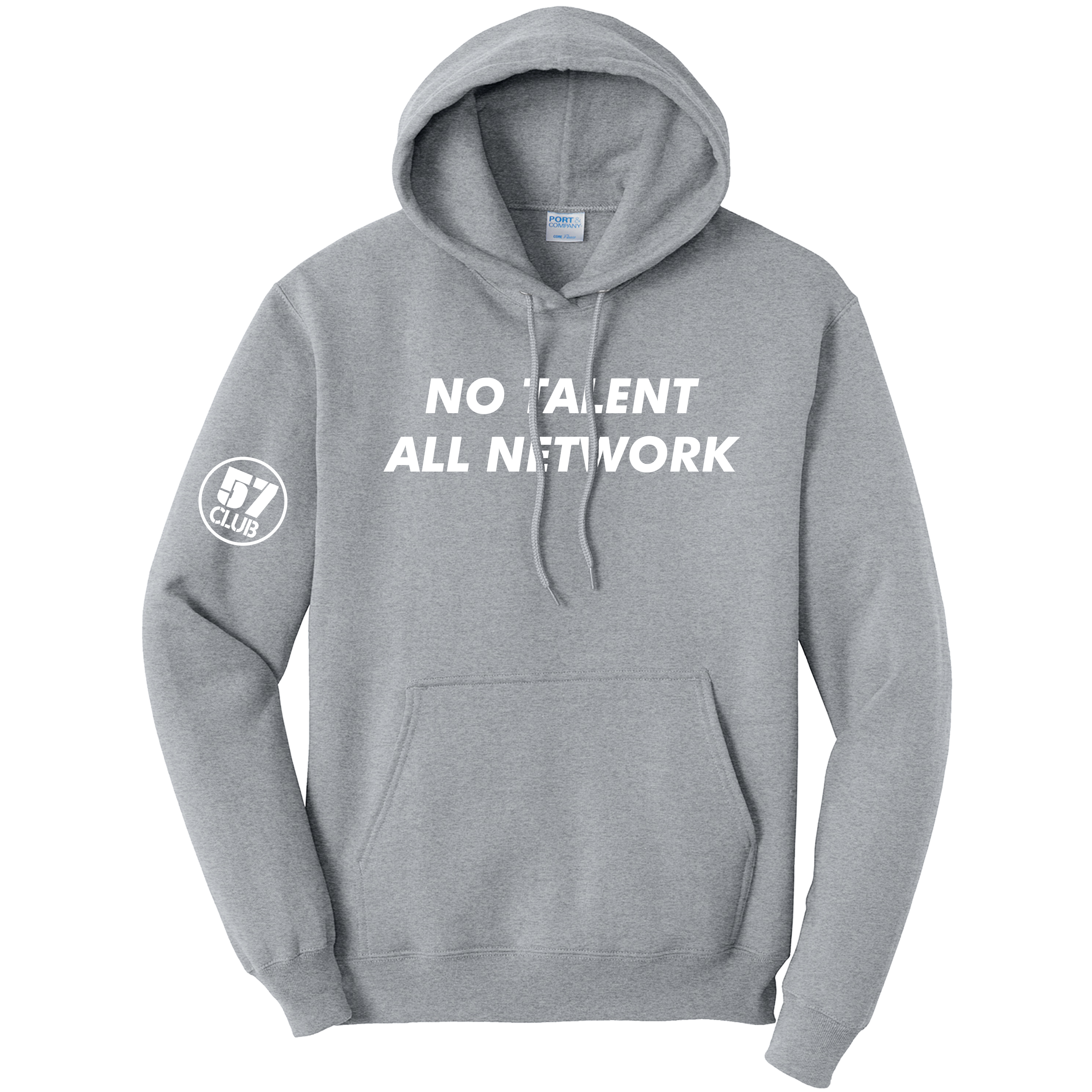 No Talent, All Network - 57 Club Hoodie