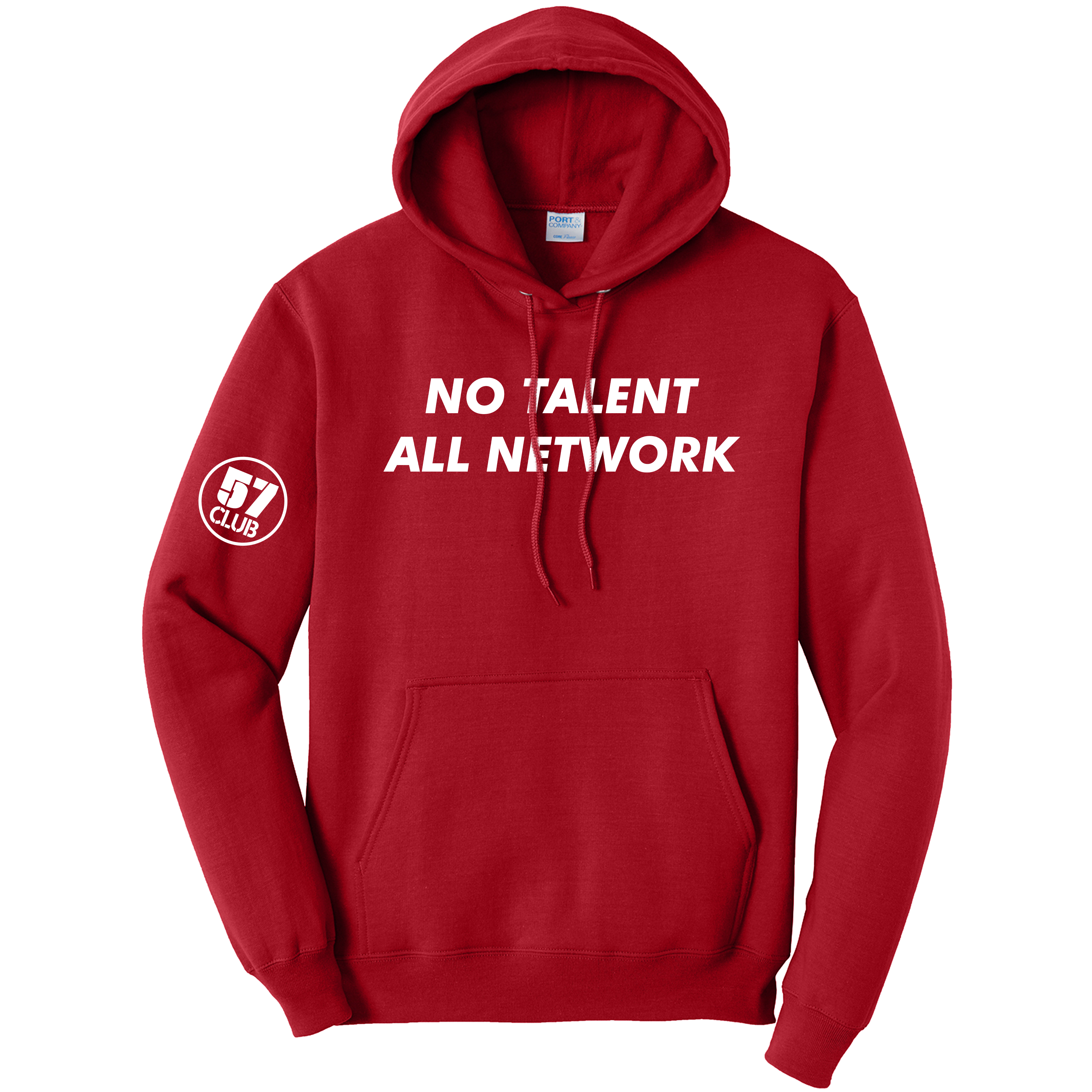 No Talent, All Network - 57 Club Hoodie